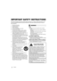 Page 22RQT9763
IMPORTANT SAFETY INSTRUCTIONS
Read these operating instructions carefully before using the unit. Follow the safety instructions on the 
unit and the applicable safety instructions listed below. Keep these operating instructions handy for 
future reference.
1 Read these instructions.
2 Keep these instructions.
3 Heed all warnings.
4 Follow all instructions.
5 Do not use this apparatus near water.
6 Clean only with dry cloth.
7 Do not block any ventilation openings. Install in 
accordance with the...