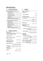 Page 3030RQT9903
Specifications
AMPLIFIER SECTION
RMS output power: Dolby Digital Mode
Front ch (L, R ch)
50 W per channel (6≠), 1 kHz, 10 % THD
Center ch (C ch)
50 W per channel (6≠), 1 kHz, 10 % THD
Surround ch (L, R ch)
50 W per channel (6≠), 1 kHz, 10 % THD
Subwoofer ch
250 W per channel (8≠), 100 Hz, 10 % THD
Total RMS Dolby Digital mode power
500 W
FTC output power: Dolby Digital Mode
Front ch (L, R ch)
30 W per channel (6≠), 120 Hz to 20 kHz, 1 % THDCenter ch (C ch)
30 W per channel (6≠), 120 Hz to 20...