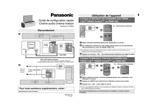 Page 2RQCA2175
F0314SB0
Un câble HDMI est requis pour la fonction VIERA Link “HDAVI Control”.
 Mettre l’enceinte d’extrêmes-graves avec amplificateur en marche.
 Sur le téléviseur, sélectionner cette chaîne cinéma maison en tant que sélection 
des haut-parleurs au menu de réglage VIERA Link. Appuyer sur la touche [
iVOL
j] de la télécommande du téléviseur pour régler le volume.
§ Le fonctionnement avec les appareils d’autres fabricants qui prennent en charge HDMI CEC n’est pas garanti.
 Mettre l’appareil...