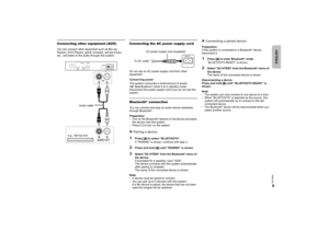 Page 99RQT9860
Connecting other equipment (AUX)You can connect other equipment such as Blu-ray 
Players, DVD Players, game consoles, set-top boxes, 
etc., and listen to the audio through this system.
Connecting the AC power supply cordDo not use an AC power supply cord from other 
equipment.
Conserving power
The system consumes a small amount of power 
(Z“Specifications”) when it is in standby mode. 
Disconnect the power supply cord if you do not use the 
system.Bluetooth
® connection
You can connect and play...