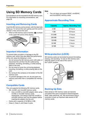 Page 26Using SD Memory Cards
Conversations can be recorded to the SD memory card.
For information on recording conversations, see
page 39.
Inserting and Removing Cards
Insert the SD memory card as shown, with the label side
facing up. To remove the card, gently push the card to
release it, then remove the card.
•When an SD memory card is inserted, 
 is shown
in the upper-left corner of the display.
Important Information
To prevent data corruption or damage to the SD
memory card, which may also affect the...