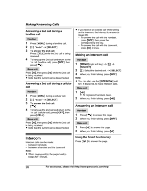 Page 26Answering a 2nd call during a
l
andline call Handset
1 P

ress  MMENU N during a landline call.
2 Mb N:  “Hold ” a  M SELECT N
3 To answer the 2nd call:
Press  MCELL N while the 2nd call is being
received.
4 To hang up the 2nd call and return to the
1st call (landline call), press  MOFF N, then
press  M N
. Base unit
P

ress  MZ N, then press  MZ N while the 2nd call
is being received.
R Note that the current call is disconnected. Answering a 2nd call during a cellular
c

all Handset
1 P

ress  MMENU N...