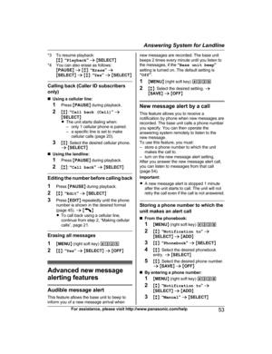 Page 53*3 To resume playback:
Mb N:
 “ Playback ” a  M SELECT N
*4 You can also erase as follows: MPAUSE N a  M b N:  “Erase ” a
M SELECT N a  M b N:  “Yes ” a  M SELECT NCalling back (Caller ID subscribers
o

nly)
n Using a cellular line:
1 Press  MPAUSE N during playback.
2 Mb N:  “Call back (Cell) ” a
M SELECT N
R The unit starts dialing when:
– only 1 cellular phone is paired.
– a specific line is set to make
cellular calls (page 20).
3 Mb N: Select the desired cellular phone.
a  M SELECT N
n Using the...