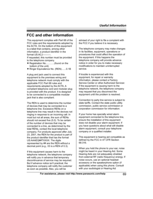 Page 69FCC and other information
For assistance, please visit http://www.panasonic.com/help
69Useful InformationPRL262_PRD262_OI_(en_en)_0109_YA_ver001.pdf   692014/01/09   11:59:45This equipment complies with Part 68 of the 
FCC rules and the requirements adopted by 
the ACTA. On the bottom of this equipment 
is a label that contains, among other 
information, a product identifier in the 
format US:ACJ----------.
If requested, this number must be provided 
to the telephone company.
L Registration...