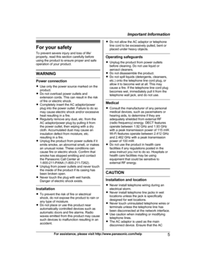 Page 5
For your safety
To prevent severe injury and loss of life/
property, read this section carefully before
using the product to ensure proper and safe
operation of your product.
WARNING
Power connection
RUse only the power source marked on the
product.
R Do not overload power outlets and
extension cords. This can result in the risk
of fire or electric shock.
R Completely insert the AC adaptor/power
plug into the power outlet. Failure to do so
may cause electric shock and/or excessive
heat resulting in a...