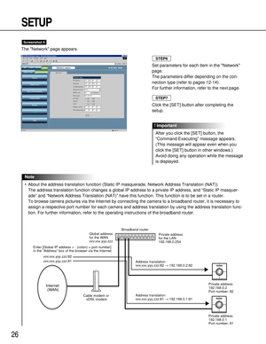 Page 2626
SETUP
The Network page appears.
Screenshot 6
Set parameters for each item in the Network
page.
The parameters differ depending on the con-
nection type (refer to pages 12-14).
For further information, refer to the next page.
Click the [SET] button after completing the
setup.
After you click the [SET] button, the
“Command Executing” message appears.
(This message will appear even when you
click the [SET] button in other windows.)
Avoid doing any operation while the message
is displayed.
! Important...