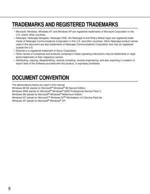 Page 99
TRADEMARKS AND REGISTERED TRADEMARKS
•Microsoft, Windows, Windows NT and Windows XP are registered trademarks of Microsoft Corporation in the
U.S. and/or other countries.
•Netscape, Netscape Navigator, Netscape ONE, the Netscape N and Ships Wheel logos are registered trade-
marks of Netscape Communications Corporation in the U.S. and other countries. Other Netscape product names
used in this document are also trademarks of Netscape Communications Corporation and may be registered
outside the U.S....