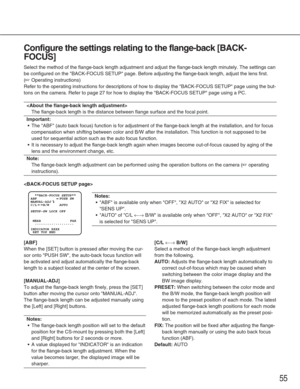 Page 5555
Configure the settings relating to the flange-back [BACK-
FOCUS]
Select the method of the flange-back length adjustment and adjust the fl\
ange-back length minutely. The settings can
be configured on the BACK-FOCUS SETUP page. Before adjusting the flang\
e-back length, adjust the lens first. 
(
☞Operating instructions)
Refer to the operating instructions for descriptions of how to display t\
he BACK-FOCUS SETUP page using the but-
tons on the camera. Refer to page 27 for how to display the BACK-FOCUS...