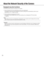 Page 1414
About the Network Security of the Camera
Equipped security functions
The following security functions are featured in this camera. 
qAccess restrictions by the host authentication and the user authenticati\
on
It is possible to restrict users from accessing the camera by setting th\
e host authentication and/or the user
authentication to on. (
☞pages 35 and 36)
wAccess restrictions by changing the HTTP port
It is possible to prevent illegal access such as port scanning, etc. by \
changing the HTTP...