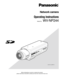 Page 1Before attempting to connect or operate this product,
please read these instructions carefully and save this manual for future use.
Network camera
Operating Instructions 
Model No.WV-NP244
LO
C
K
WV-NP244
(Lens is option.) 