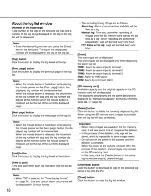 Page 1616
About the log list window
[Number of the listed logs]
Total number of the logs of the selected log type and a
number of the log being displayed on the top of the log
list will be displayed.
Note:• Enter the desired log number and press the [Enter] key on the keyboard. The log of the designated
number will be displayed on the top of the log list.
[Top] button
Click this button to display the log listed at the top.
[Prev. page] button
Click this button to display the previous page of the log
list....