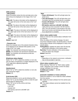 Page 2525
[OSD position]
•OSD position
Select the position where the time and date and a char-
acter string to be displayed on the image of the Live
page. 
Upper left: The above information will be displayed at
the upper left corner of the main area on the Live
page.
Lower left: The above information will be displayed at
the lower left corner of the main area on the Live
page.
Upper right: The above information will be displayed at
the upper right corner of the main area on the Live
page.
Lower right: The above...