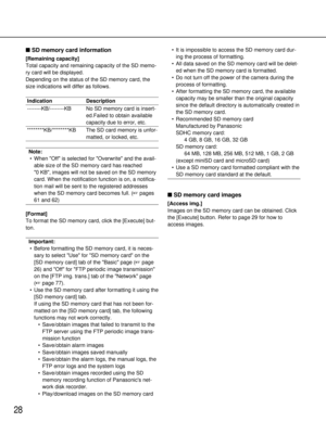 Page 2828
SD memory card information
[Remaining capacity]
Total capacity and remaining capacity of the SD memo-
ry card will be displayed.
Depending on the status of the SD memory card, the
size indications will differ as follows.
Indication Description
--------KB/--------KB No SD memory card is insert- ed.Failed to obtain available
capacity due to error, etc.
********KB/********KB The SD card memory is unfor-
matted, or locked, etc.
Note: • When Off is selected for Overwrite and the avail- able size of the SD...