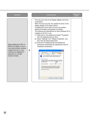 Page 9292
•This may occur due to the display adapter and driver
combination.
When this has occurred, first update the driver of the
display adapter to the latest version.
If updating the driver does not solve the problem,
adjust the hardware acceleration as follows.
The following are descriptions for when Windows XP is
installed on the PC in use.
(1) Right-click on the desktop and select Properties from the displayed pop-up menu.
(2) Select  Settingsfrom Display Properties, and
then click the [Advanced]...