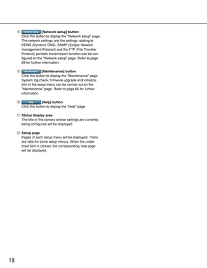 Page 1818
i[Network setup] button
Click this button to display the Network setup page.
The network settings and the settings relating to
DDNS (Dynamic DNS), SNMP (Simple Network
management Protocol) and the FTP (File Transfer
Protocol) periodic transmission function can be con-
figured on the Network setup page. Refer to page
58 for further information.
o[Maintenance] button
Click this button to display the Maintenance page.
System log check, firmware upgrade and initializa-
tion of the setup menu can be...