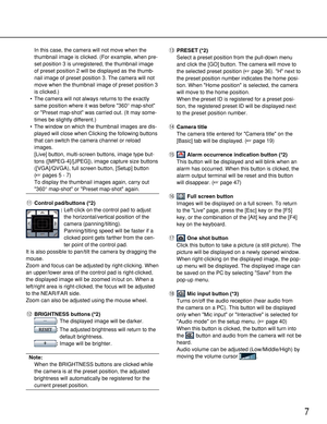 Page 77
In this case, the camera will not move when the
thumbnail image is clicked. (For example, when pre-
set position 3 is unregistered, the thumbnail image
of preset position 2 will be displayed as the thumb-
nail image of preset position 3. The camera will not
move when the thumbnail image of preset position 3
is clicked.)
• The camera will not always returns to the exactly
same position where it was before 360° map-shot
or Preset map-shot was carried out. (It may some-
times be slightly different.)
• The...