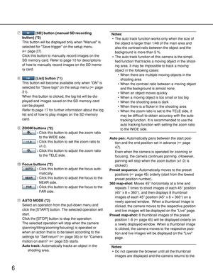 Page 66
u[SD] button (manual SD recording
button) (*2)
This button will be displayed only when Manual is
selected for Save trigger on the setup menu.  
(page 27)
Click this button to manually record images on the
SD memory card. Refer to page 10 for descriptions
of how to manually record images on the SD memo-
ry card. 
i[List] button (*1)
This button will become available only when ON is
selected for Save logs on the setup menu (page
31).
When this button is clicked, the log list will be dis-
played and...