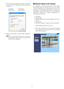 Page 17-17- 7. Click the Use the following IP address radio but-
ton and enter the IP address and the subnet mask
as follows.
IP address : 192.168.0.9
Subnet mask : 255.255.255.0
8. Click the [OK] button, and the window dialog box
closes.
Note:Use a small sized picture when a blue pic-
ture appears instead of the live picture due to
Internet traffic congestion.
■Network Setup of the Camera
On completion of the network setup of the PC, begin
the network setup of the camera. If two or more cam-
eras are...