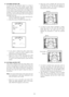 Page 372. Move the cursor to MASK SET and press the
CAM (SET) key. The 48 mask areas appear on
the monitor screen. The cursor is blinking in
the top left corner of the screen.
3. To mask an area where backlight is bright,
move the cursor to the area and press the
CAM (SET) key. The mask turns to white.
Repeat this procedure to mask the desired
area.
4. To cancel a masked area, move the cursor to
the area, and press the CAM (SET) key. To
cancel all masked areas, press the [F2] button
of the WV-CU550CJ. For the...