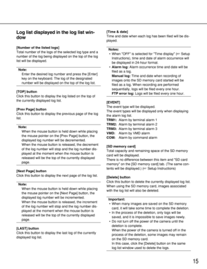 Page 1515
Log list displayed in the log list win-
dow
[Number of the listed logs]
Total number of the logs of the selected log type and a
number of the log being displayed on the top of the log
list will be displayed.
Note:
Enter the desired log number and press the [Enter]
key on the keyboard. The log of the designated
number will be displayed on the top of the log list.
[TOP] button
Click this button to display the log listed on the top of
the currently displayed log list.
[Prev Page] button
Click this button...
