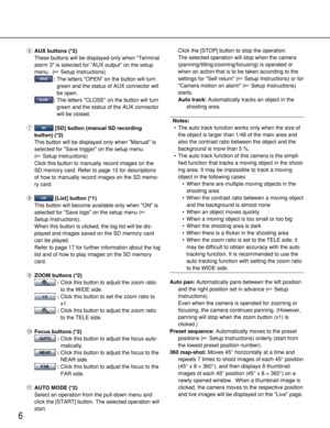 Page 66
yAUX buttons (*2)
These buttons will be displayed only when Terminal
alarm 3 is selected for AUX output on the setup
menu.  (Setup Instructions)
:The letters OPEN on the button will turn
green and the status of AUX connector will
be open. 
:The letters CLOSE on the button will turn
green and the status of the AUX connector
will be closed. 
u[SD] button (manual SD recording
button) (*2)
This button will be displayed only when Manual is
selected for Save trigger on the setup menu.  
(Setup...