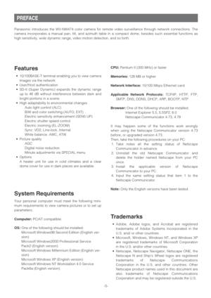 Page 5-5-
Features
•10/100BASE-T terminal enabling you to view camera
images via the network
•User/Host authentication
•SD-II (Super Dynamic) expands the dynamic range
up to 46 dB without interference between dark and
bright portions in a scene.
•High adaptability to environmental changes
Auto light control (ALC)
B/W and color switching (AUTO, EXT)
Electric sensitivity enhancement (SENS UP)
Electric shutter speed control
Electric zooming (EL-ZOOM)
Sync: VD2, Line-lock, Internal
White balance: AWC, ATW
•Picture...