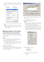 Page 17-17- 7. Click the Use the following IP address radio button
and enter the IP address and the subnet mask as
follows.
IP address : 192.168.0.9
Subnet mask : 255.255.255.0
8. Click the [OK] button, and the window dialog box
closes.
Note:Use a small sized picture when a blue picture
appears instead of the live picture due to Internet
traffic congestion.
■Network Setup of the Camera
●Using Panasonic IP Setup Software
Set up the network of the camera using the Panasonic
IP Setup software included on the...