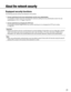 Page 2121
About the network security
Equipped security functions
The following security functions are featured in this camera.
 q  Access restrictions by the host authentication and the user authentication
    It is possible to restrict users from accessing the camera by setting the host authentication and/or the us\
er 
authentication	to	"On".	(☞ Pages 72 and 73)
  w  Access restrictions by changing the HTTP port
    It is possible to prevent illegal access such as port scanning, etc. by changing the...