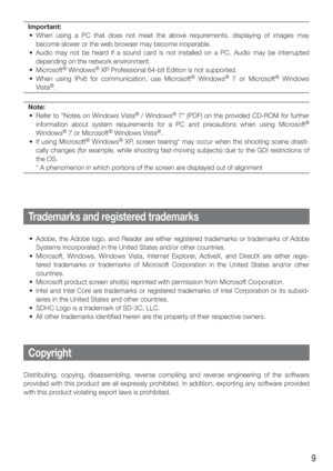 Page 99
Important:
  • When using a PC that does not meet the above requirements, displaying of images may  become slower or the web browser may become inoperable.
  •  Audio may not be heard if a sound card is not installed on a PC. Audio may be interrupted  depending on the network environment.
 • Microsoft
® Windows® XP Professional 64-bit Edition is not supported.
  • When using IPv6 for communication, use Microsoft
® Windows® 7 or Microsoft® Windows 
Vista
®.
Note:
  •  Refer to "Notes on Windows...