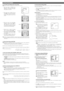 Page 42-2. ALC Mode with SUPER-D2 OFF and ELC Mode
Note:If ELC is selected, set MASK SET according to this procedure.
1. Move the cursor to SUPER-D2 and
select OFF. (When you select ELC,
SUPER-D2 is not available.) The MASK
SET appears on the menu.
2. Move the cursor to MASK SET and
press SET. The 48 mask areas appear
on the monitor screen. The cursor is
blinking in the upper left corner of the
screen.
3. Move the cursor to the area where
backlight is bright and press SETto
mask that area. The mask turns to...