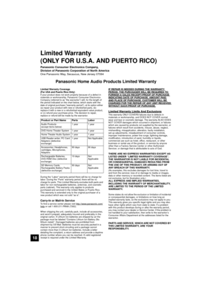 Page 1818
Limited Warranty 
(ONLY FOR U.S.A. AND PUERTO RICO)
Panasonic Consumer Electronics Company, 
Division of Panasonic Corporation of North America
One Panasonic Way, Secaucus, New Jersey 07094
Panasonic Home Audio Pr oducts Limited Warranty
Limited Warranty Coverage
(For USA and Puerto Rico Only)
If your product does not work properly because of a defect in 
materials or workmanship, Panasonic Consumer Electronics 
Company (referred to as “the warrantor”) will, for the length of 
the period indicated on...