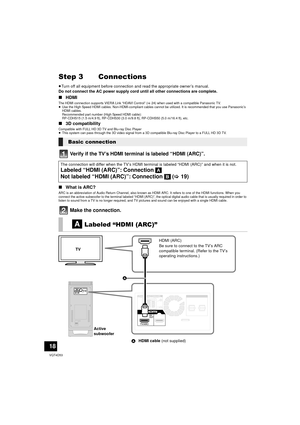 Page 1818
VQT4D53
≥Turn off all equipment before connection and read the appropriate owner’s manual.
Do not connect the AC power supply cord until all other connections are complete.
∫ HDMI
The HDMI connection supports VIERA Link “HDAVI Control” ( >24) when used with a compatible Panasonic TV.
≥ Use the High Speed HDMI cables. Non-HDMI-compliant cables cannot be utilized. It is recommended that you use Panasonic’s 
HDMI cables.
Recommended part number (High Speed HDMI cable):
RP-CDHS15 (1.5 m/4.9 ft), RP-CDHS30...