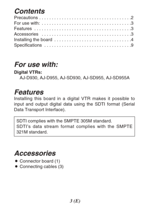 Page 33(E)
Contents
Precautions  . . . . . . . . . . . . . . . . . . . . . . . . . . . . . . . . . . . . .2
For use with:  . . . . . . . . . . . . . . . . . . . . . . . . . . . . . . . . . . . .3
Features  . . . . . . . . . . . . . . . . . . . . . . . . . . . . . . . . . . . . . . .3
Accessories  . . . . . . . . . . . . . . . . . . . . . . . . . . . . . . . . . . . .3
Installing the board  . . . . . . . . . . . . . . . . . . . . . . . . . . . . . . .4
Specifications  . . . . . . . . . . . . . . . . . . . . . ....