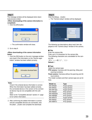 Page 3939
Step 7
The message window will be displayed when down-
load process ended.

1. Click the [OK] button.
→The confirmation window will close.
2. Go to step 8.

1. Click the [OK] button on the error message window
and check if the information on the Device regis-
tration window has been edited correctly. 
Note:
Check if the entered device information is correct.
When the information has been edited correctly,
the connected device or the version of the connect-
ed device may be not compatible with this...