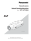 Page 1Network camera
Network Operating Instructions 
Model No.WV-NP1004
PU SH  T O L OC
K/E JE C
T
WV-NP1004
Before attempting to connect or operate this product,
please read these instructions carefully and save this manual for future\
 use.
(Lens is option.) 