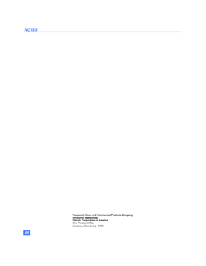 Page 6968
NOTES
Panasonic Home and Commercial Products Company,
Division of Matsushita
Electric Corporation of America
One Panasonic Way
Secaucus, New Jersey  07094  
