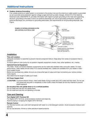 Page 44
Additional Instructions
lOutdoor Antenna Grounding
If an outside antenna or cable system is connected to the product, be sure the antenna or cable system is grounded
so as to provide some protection against voltage surges and built-up static charges. Article 810 of the National
Electrical Code, ANSI/NFPA 70, provides information with regard to proper grounding of the mast and supporting
structure, grounding of the lead-in wire to an antenna discharge unit, size of grounding conductors, location of...