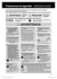 Page 21 ADVERTENCIA
21
Precauciones de seguridad¡Debe tenerse en cuenta!
Con el ﬁ n de evitar que los usuarios y otras personas, y las propiedades padezcan accidentes o 
lesiones, siga las instrucciones a continuación. 
  ■Los siguientes gráﬁ cos indican el grado de daño provocado por un funcionamiento erróneo.
  ■No utilice el dispositivo 
si el cable de corriente o 
el enchufe está dañado 
o si el enchufe está 
conectado ﬂ ojo a la toma 
de corriente.  ■No dañe el cable de corriente o 
el enchufe.  ■No...