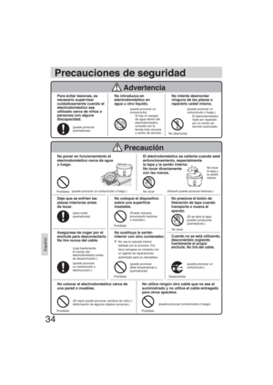 Page 3434
Español
Para evitar lesiones, es
necesario supervisar
cuidadosamente cuando el
electrodoméstico sea
utilizado cerca de niños o
personas con alguna
discapacidad.
(puede provocar
quemaduras)
No introduzca en
electrodoméstico en
agua u otro líquido.
(puede provocar un
cortocircuito)
Si hay un escape
de agua dentro del
electrodoméstico,
consulte con la
tienda más cercana
o centro de servicio.
No intente desmontar
ninguna de las piezas o
reparárlo usted mismo.
(puede provocar un
cortocircuito o fuego.)
El...