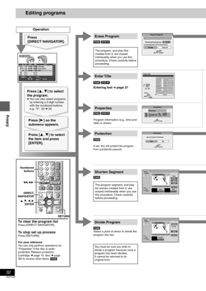 Page 3232
RQT7237
Editing
Editing programs
Protection
Ye sNo
Set up Program Protection.
RETURN
ENTERSELECT
Shorten
     Segment
– – : – – . – –Start– – : – – . – –End
StartEndNextExit
0 : 00 . 01
PLAY03
RETURN ENTERSELECT
N
S
Divide
     Program
– – : – – . – –Divide
PreviewDivide
Exit
0 : 00 . 01
PLAY03
RETURN ENTERSELECT
N
S
Properties
No.
Date
CH1
6/20/ 2001 TUE
4On 1:02 PM
ENTER
Dinosaur
Time 0:01(SP)
RETURN
DIRECT NAVIGATOR
No DATECH TIME EDITTITLE
  9 : 00 PMAuto action026/20 WED63
3
1
1
1
1
1
11 : 00...