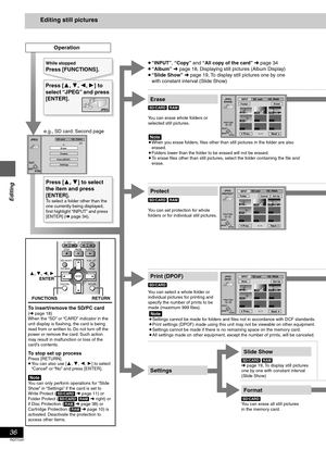 Page 3636
RQT7237
Editing
Editing still pictures
JPEG
JPEG2/2SD card          100_PANA
Erase
Protect
Print (DPOF)
Settings
RETURNENTER
SELECT
ENTERRETURN
SELECT
INPUTJPEG
ERASE
1 / 1Prev. Next--------
--------
----
000100020003
0004
FolderEraseSD  card         100_PANA
0   –   9Select Page
ENTERRETURN
SELECT
INPUTJPEG
PROTECT
1 / 1Prev. Next--------
--------
----
000100020003
0004
FolderSet UpCancelSD card          100_PANA
0   –   9Select Page
ENTERRETURN
INPUTJPEG
DPOF
1 / 1Prev.
Next--------
--------
----...