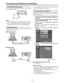 Page 14– 14 –
(6) Use [ ,  ] to select the TV aspect and press
[ENTER].
To return to the previous screen
Press [RETURN].
For your reference:
Apart from  “TV Aspect ”, other settings also affect how video
appears on your monitor television. Check the following if video
doesn ’t appear correctly on your monitor television.
•  “ Connection ”–“Norm (4:3) TV Settings (DVD) ” or  “Norm (4:3) TV
Settings (DVD-RAM) ”.
•  The video setting on the disc.
How video appears is often specified by the disc itself.
•  The...