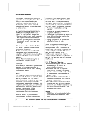 Page 3434
For assistance, please visit http://shop.panasonic.com/supportUseful InformationTGC35x_36x(en)_1116_ver012.pdf   342015/11/16   9:16:36accessory or the speakerphone option (if  applicable) when using this phone. Consult 
with your audiologist or Hearing Aid manufacturer about the availability of Hearing Aids which provide adequate shielding to RF energy commonly emitted by digital devices. WHEN PROGRAMMING EMERGENCY  NUMBERS AND(OR) MAKING TEST CALLS TO EMERGENCY NUMBERS:1) Remain on the line and...