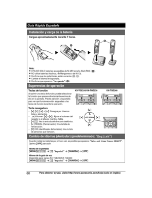 Page 6060
Para obtener ayuda, visite http://www.panasonic.com/help (solo en inglés) Guía Rápida EspañolaTGE21x23x24x(en)_1122_ver031.pdf60   602013/11/22   14:22:30Instalación y carga de la batería
Cargue aproximadamente durante 7 horas.
Nota:LUTILICE SOLO baterías recargables de Ni-MH tamaño AAA (R03) ( ).LNO utilice baterías Alcalinas, de Manganeso o de Ni-Cd.LConfirme que las polaridades estén correctas (S, T).LCambie el idioma de la pantalla.LConfirme que aparezca “Cargando”      
Sugerencias de operación...