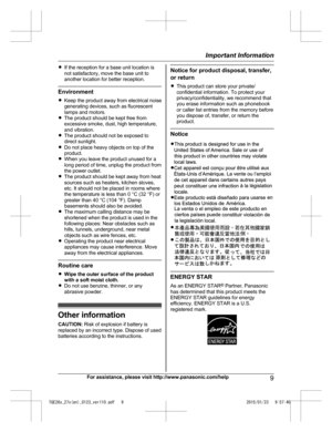 Page 9R
If the reception for a base unit location is
not satisfactory, move the base unit to
another location for better reception. Environment
R
K

eep the product away from electrical noise
generating devices, such as fluorescent
lamps and motors.
R The product should be kept free from
excessive smoke, dust, high temperature,
and vibration.
R The product should not be exposed to
direct sunlight.
R Do not place heavy objects on top of the
product.
R When you leave the product unused for a
long period of time,...