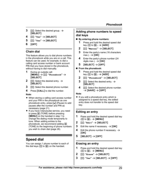 Page 293
Mb N: Select the desired group.  a
M SELECT N
4 Mb N:  “Yes ” a  M SELECT N
5 Mb N:  “Yes ” a  M SELECT N
6 MOFF N Chain dial
T
 his feature allows you to dial phone numbers
in the phonebook while you are on a call. This
feature can be used, for example, to dial a
calling card access number or bank account
PIN that you have stored in the phonebook,
without having to dial manually.
1 During an outside call:
MMENU N a  M b N:  “Phonebook ” a
M SELECT N
2 Mb N: Select the desired entry.  a
M SELECT N
3 Mb...