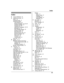 Page 85Index
#
3
-way conference:   23
A Additional handset:   42
Alarm:   39
Answering calls:   21
Answering system Call screening:   56
Erasing messages:   52, 53 , 56
Greeting message:   51
Greeting only:   57
Listening to messages:   52, 55
Message list:   52
New message alerting:   53
Number of rings:   56
Recording time:   57
Remote access code:   55
Remote operation:   55
Ring count:   56
Toll saver:   56
Turning on/off:   51
Auto talk:   21, 37
B Battery:   10, 11
Bluetooth wireless technology Cellular...