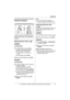 Page 31Intercom
For assistance, please visit http://www.panasonic.com/phonehelp31
Intercom feature
Intercom calls can be made between the 
handset and the base unit, and between 2 
handsets.
Making intercom calls Y^
1{INTERCOM}
2To page the base unit, press {0}.
To page another handset, enter its 
extension number ({1} to {8}).
LThe destination unit beeps for 1 
minute.
LTo stop paging, press {OFF}.
3When you finish talking, press {OFF}.
1{INTERCOM}
2To page a handset, enter its extension 
number ({1} to {8})....