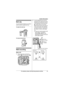 Page 43Useful Information
43For assistance, please visit http://www.panasonic.com/help
Belt clip
You can hang the handset on your belt or 
pocket using the supplied belt clip.
To attach the belt clip
To remove the belt clip
Wall mounting
Base unit
1
Remove the base unit stand by 
pushing (A) and sliding down (B).
2Tuck the telephone line cord and 
connect the cord. Mount the unit by 
inserting the mounting pins into the 
round openings on the unit (for pin 
2, use the round cut out at the 
bottom of the unit if...