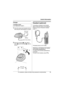 Page 49Useful Information
For assistance, please visit http://www.panasonic.com/phonehelp49
Charger
1Drive the screws (not included) into the 
wall using the wall template as a guide.
2Mount the charger (A), then slide it 
down (B) and to the right (C) until it is 
secure.
Headset (optional)
Connecting a headset to the handset 
allows hands-free phone conversations. 
Please use only a Panasonic headset 
(page 7).
LHeadset shown is KX-TCA86.
Switching a call between the headset 
and handset speakerphone
To...